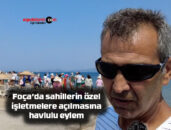 Foça’da sahillerin özel işletmelere açılmasına havlulu eylem