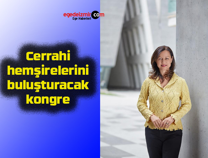 Cerrahi hemşirelerini buluşturacak kongre
