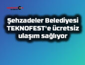 Şehzadeler Belediyesi TEKNOFEST’e ücretsiz ulaşım sağlıyor