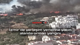 İzmir’de yerleşim yerlerine yakın alanda orman yangını