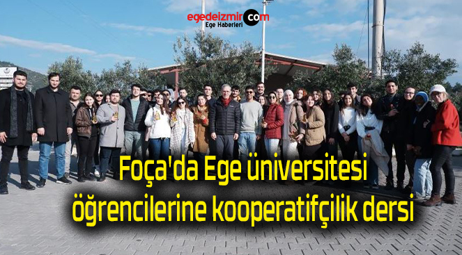 Foça’da Ege üniversitesi öğrencilerine kooperatifçilik dersi
