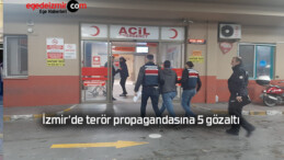 İzmir’de terör propagandasına 5 gözaltı
