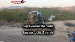 Seydikemer’de trafik kazası: 1 ölü, 2 yaralı