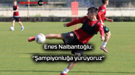 Enes Nalbantoğlu: “Şampiyonluğa yürüyoruz”