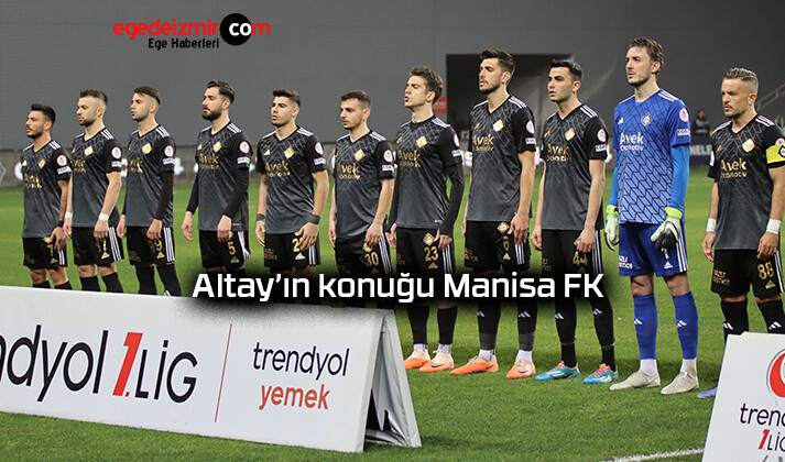 Altay’ın konuğu Manisa FK