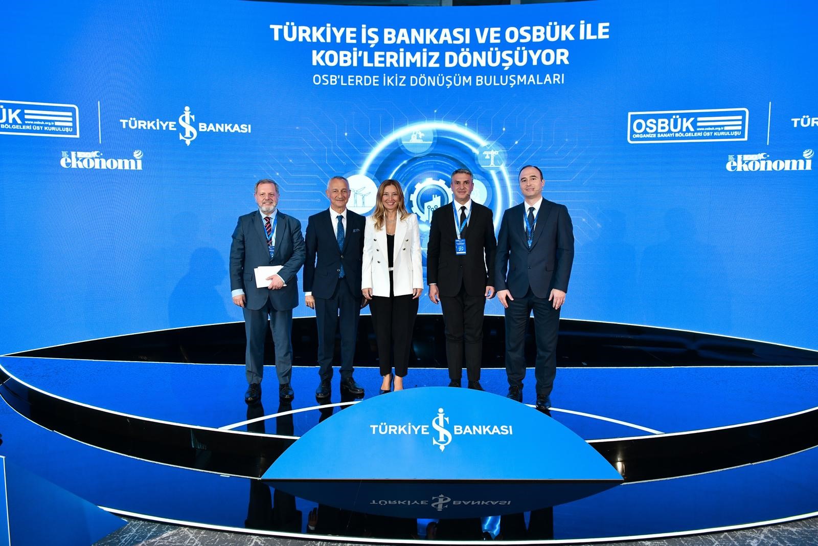 İŞ BANKASI VE OSBÜK İLE İKİZ DÖNÜŞÜM BULUŞMALARI İZMİR'DE "İKİZ DÖNÜŞÜM BULUŞMALARI, OSB'LERİMİZE REHBER OLUYOR"